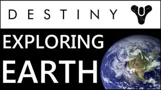 Exploring Destiny: Earth! The Last City! The Tower! Old Russia!