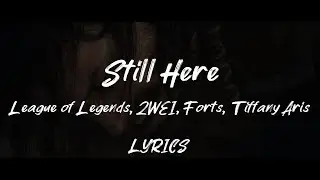 Still Here | Season 2024 Cinematic - League of Legends [LYRICS]