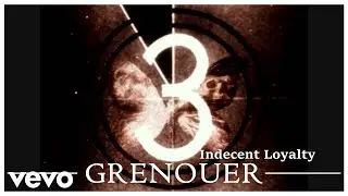 Grenouer - Indecent Loyalty
