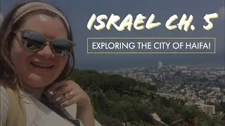 exploring the city of Haifa // summer in Israel series