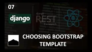 07 - Choosing and Putting Bootstrap into Django Project - Django | DRF | React w. Data Analysis