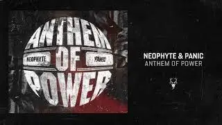 Neophyte & Panic - Anthem Of Power