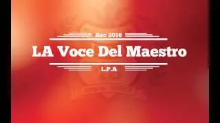 Piste 2 : LPA 3ONSOUREYA -La VOCE DEL MAESTRO- LPA BAC'16