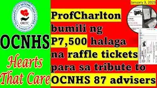 ProfCharlton bought P7,500 worth of tickets for fundraising for  TRIBUTE  TO OCNHS TEACHERS