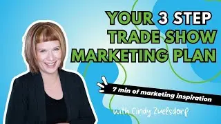 3 step pre trade show marketing plan (7 min)