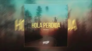 Hola Perdida (Remix) - Tomy DJ