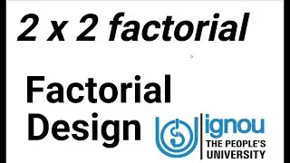 Factorial Design // 2X2 factorial design // Part I