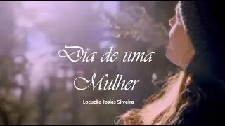 Mensagem Dia da mulher - Locutor Josias Silveira