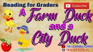 Reading for Graders: A Farm Duck and a City Duck