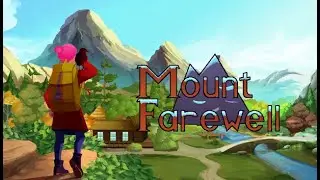 Mount Farewell Release Date Trailer