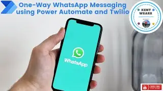 069  - One Way WhatsApp Messaging Using Power Automate and Twilio