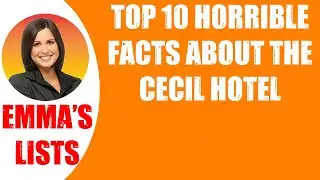 🛑TOP 10 HORRIBLE FACTS ABOUT THE CECIL HOTEL  👉 Perfect List