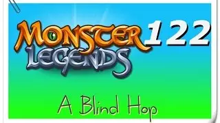 A Blind Hop - Monster Legends - Part 122