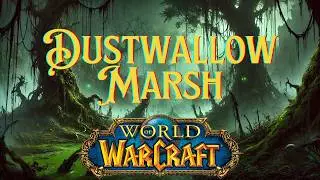 Dustwallow Marsh music and ambiance to relax, study, work or sleep. 1 hour