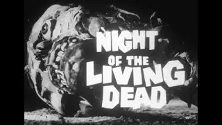Night Of The Living Dead (1968) | The First Zombie Movie