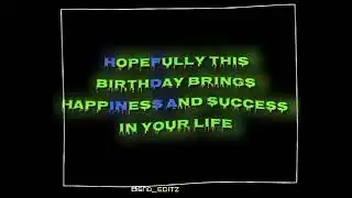 happy birthday my best friend 🥰🥰xml video 🥰