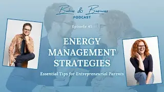 Energy Management Strategies Essential Tips for Entrepreneurial Parents