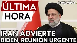 ÚLTIMA HORA: Irán dice que podríamos estar ante un 