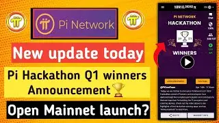 Pi Hackathon winners Announcement | pi network new update today | pi mainnet launch | pi network