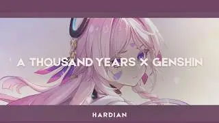 A THOUSAND YEARS X GENSHIN [AMV/GMV]