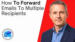 How To Forward Emails To Multiple Recipients In Microsoft Outlook