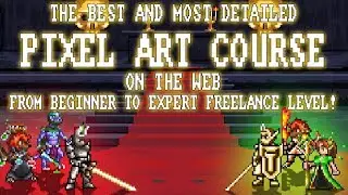 FULL Pixel Art Course - From Beginner to Expert Freelancer!