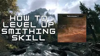 How to level up smithing in skyrim