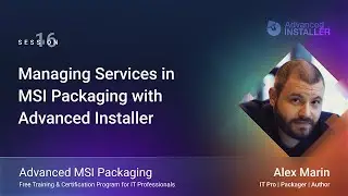 MSI Packaging Training | Session 16: Managing Services in MSI Packaging with Advanced Installer