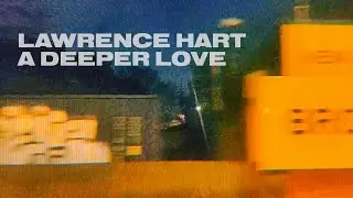 Lawrence Hart - A Deeper Love
