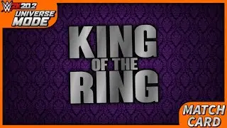 WWE 2K20 (Season 2) Universe Mode - King Of The Ring Match Card