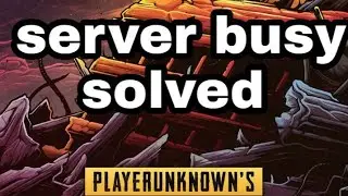 pubg lite server busy problem solved