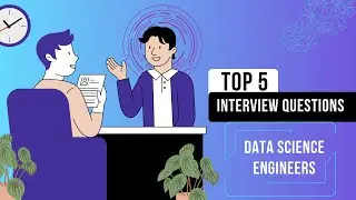 Crack the Code: Top 5 Interview Questions for Data Science Engineers