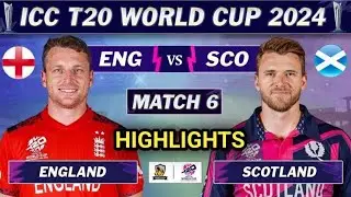 England vs Scotland ICC T20 World Cup  2024 Highlights | ENG vs SCO World Cup Highlights