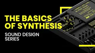 The Basics of Synthesis