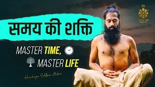 समय की शक्ति: Master TIME, Master LIFE | Himalayan Siddhaa Akshar