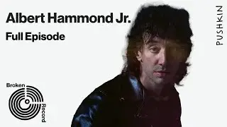 Albert Hammond Jr. (The Strokes) | Broken Record