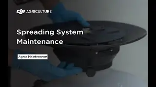 Spreading System Maintenance | Agras Tutorial T50&25