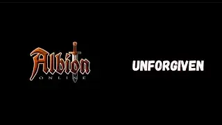 ALBION ONLINE | UNFORGIVEN