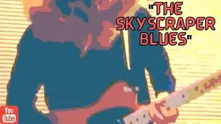 "The Skyscraper Blues"