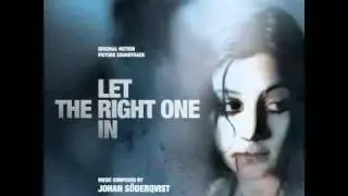 Johan Söderqvist - The Father [Let the Right One In Soundtrack]
