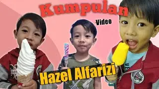 KUMPULAN VIDEO HAZEL ALFARIZI PART 9 #HazelAlfarizi