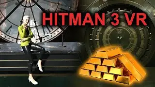 HITMAN WOA VR - ROBS A BANK & CRASHES THE STOCK MARKET