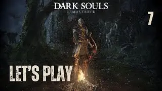 Dark Souls Remastered - Let's Play Part 7: Darkroot Garden