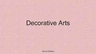 Summaries - Decorative Arts