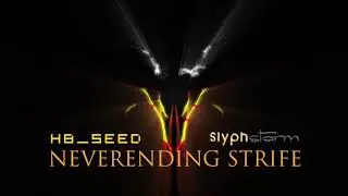 Neverending Strife - SlyphStorm (redux) 1hour