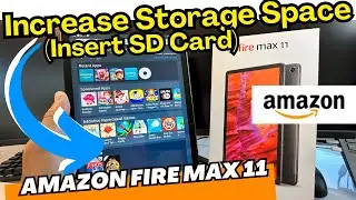 Amazon Fire Max 11 - How to Increase Storage Space - Insert SD Card