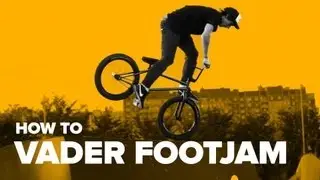 Как сделать вэйдер на BMX (How To Vader footjam bmx)