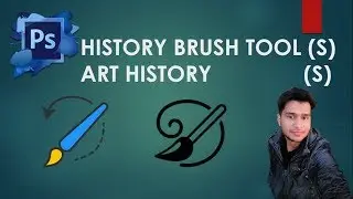 PHOTOSHOP CS6 Complete || ART HISTORY BRUSH, ART HISTORY BRUSH TOOL || Lecture#14 || Latest 2018