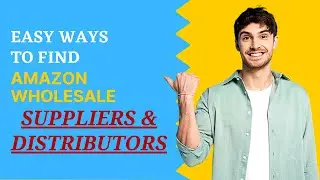 How to Find Wholesale Suppliers for Amazon FBA Wholesale