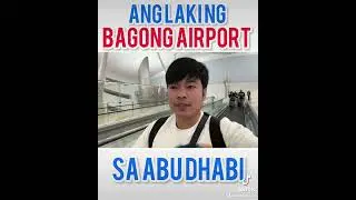 Ang laki ng bagong Airport ng Abu dhabi | LODS